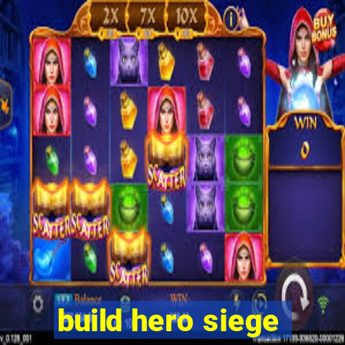 build hero siege